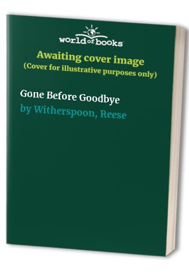 Gone Before Goodbye – VERY GOOD