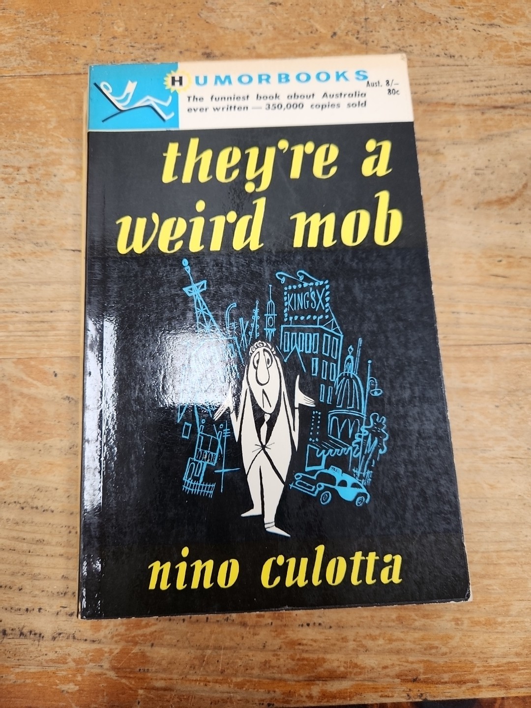 They&rsquo;re a Weird Mob – Nino Culotta / John O&rsquo;Grady – 205 Pages – Vintage – 1964