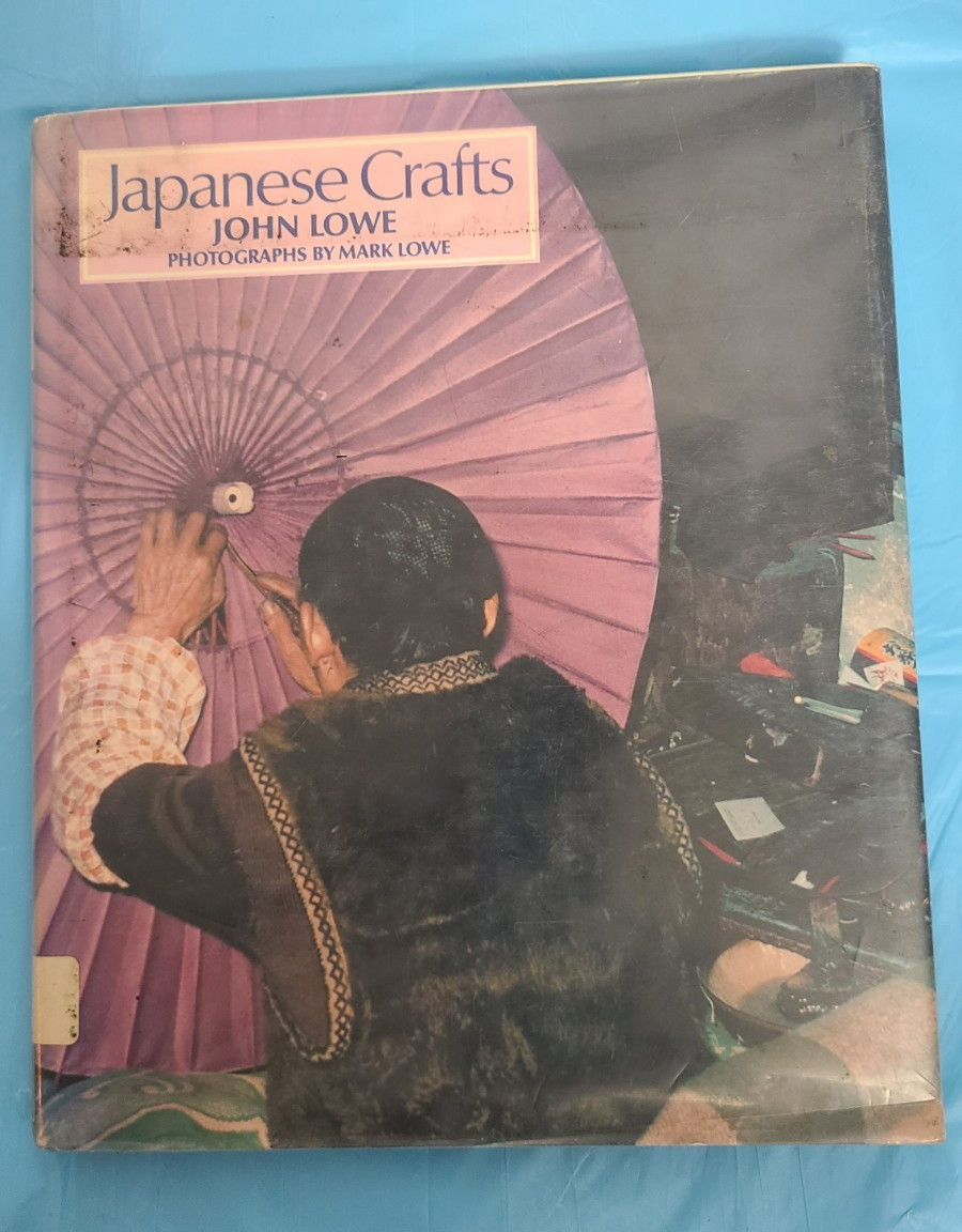 Japanese Crafts by John Lowe (HB/DJ/Ex Library) Copyright 1983
