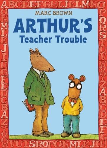 Arthur&rsquo;s Teacher Trouble (Arthur Adventure Series) – Paperback – GOOD