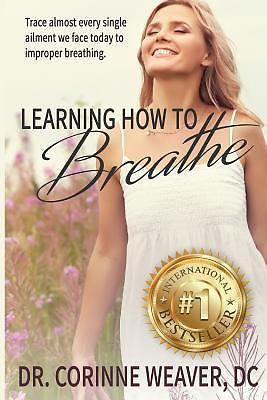 Learning How to Breathe: Trace almost every si- 9781539705192, Weaver, paperback