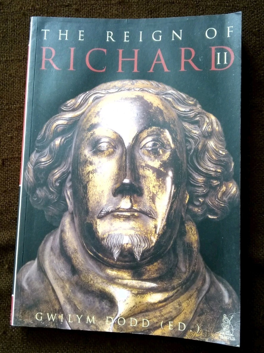 The Reign of Richard II by Gwilym Dodd (2000). Acceptable condition.