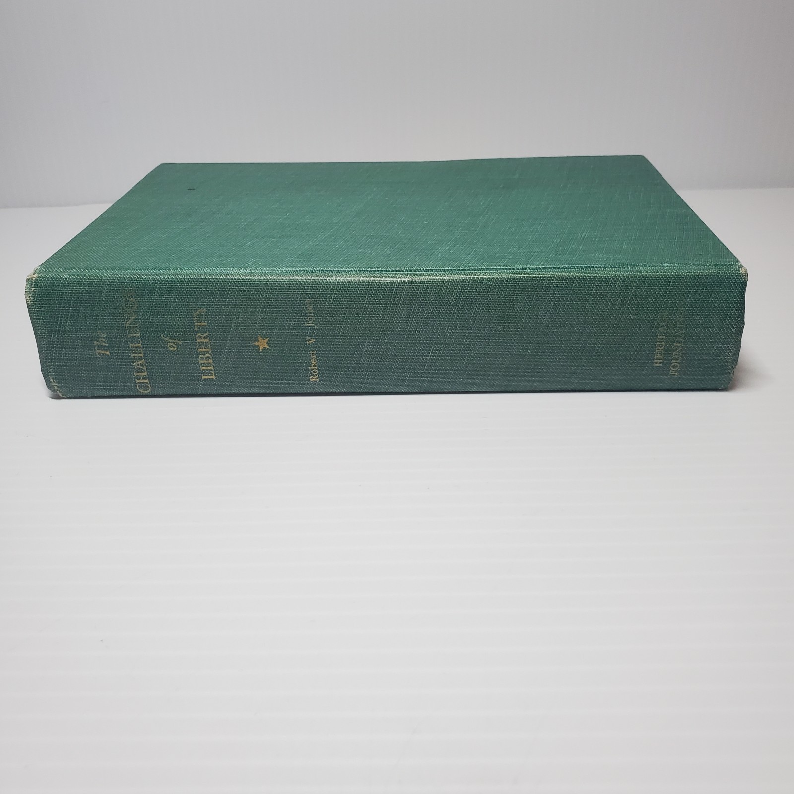 The Challenge of Liberty by Robert V. Jones (1956 Heritage Foundation Hardcover)