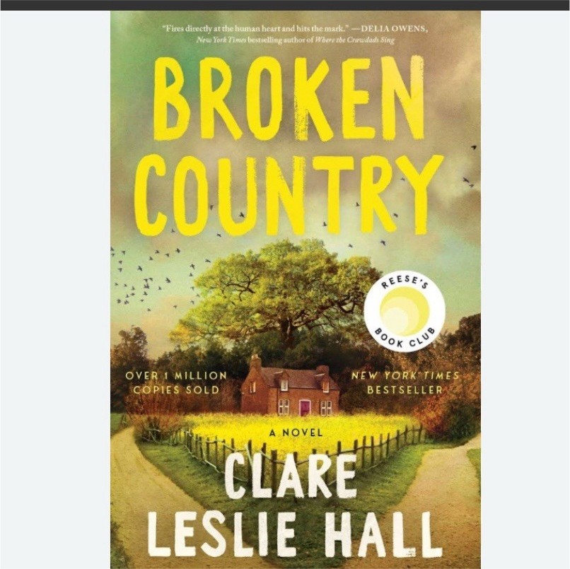 Broken Country by Clare Leslie Hall Hardcover Fiction Reese&rsquo;s Book Club