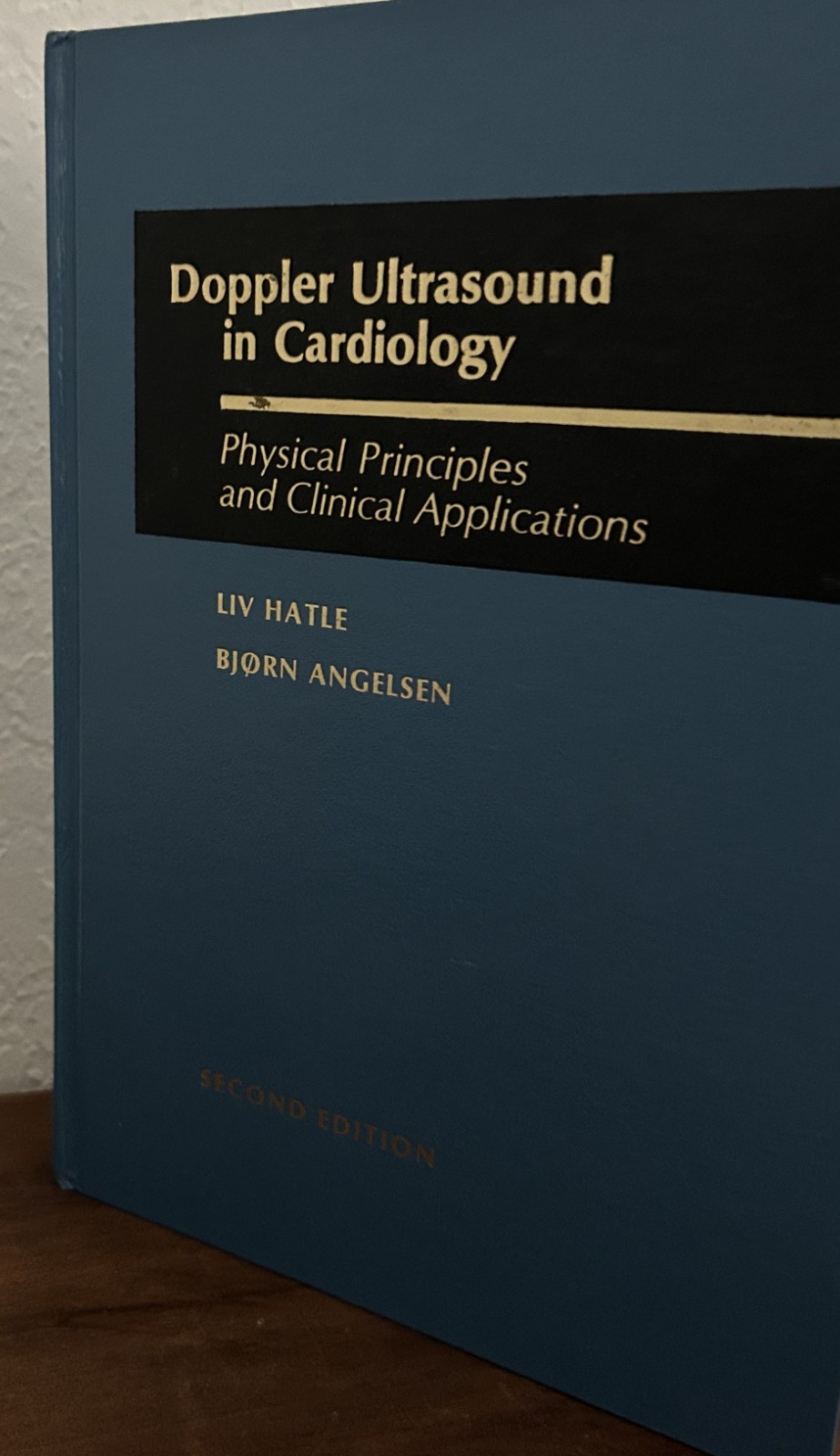 Doppler Ultrasound in Cardiology 2nd Edition Hatle & Angelsen Hardcover 1985