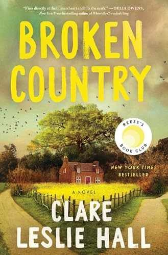 Broken Country (Reese&rsquo;s Book – Hardcover, by Hall Clare Leslie – Very Good u