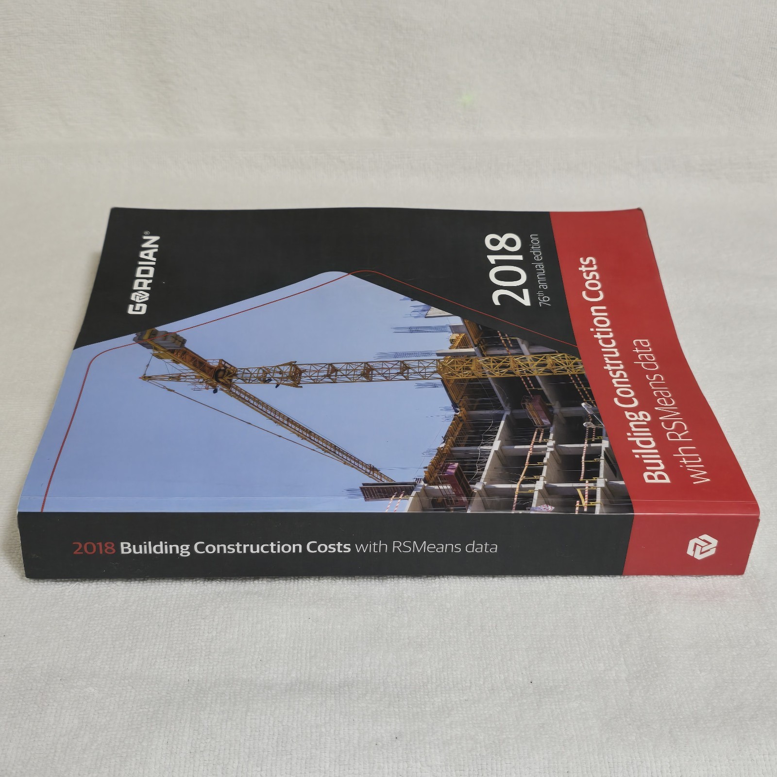 Gordian Building Construction Costs with RSMeans Data Book 2018 76th Annual Ed