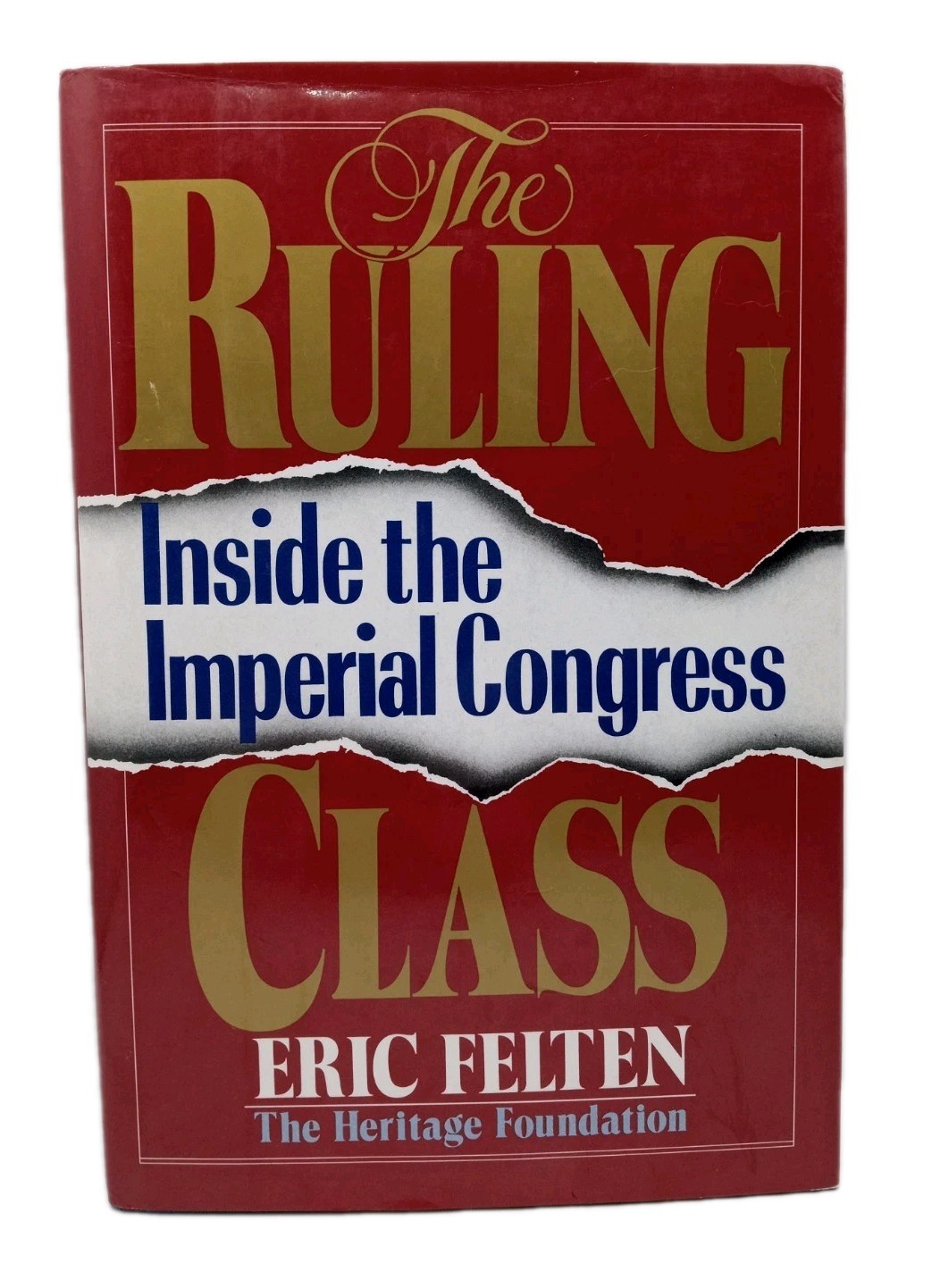 Signed The Ruling Class Eric Felten Heritage Foundation Congress Autographed