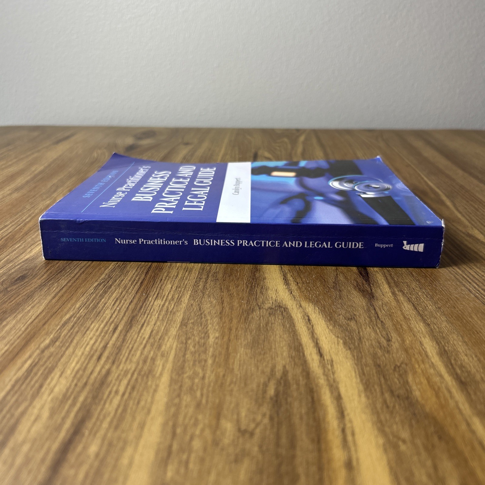 Nurse Practitioner&rsquo;s Business Practice & Legal Guide Carolyn Buppert 7th Edition