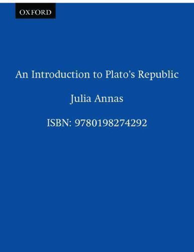 Introduction to Plato&rsquo;s Republic by Julia Annas (1981, Uk-Trade Paper)