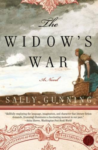 The Widow&rsquo;s War: A Novel – Paperback By Gunning, Sally Cabot – GOOD
