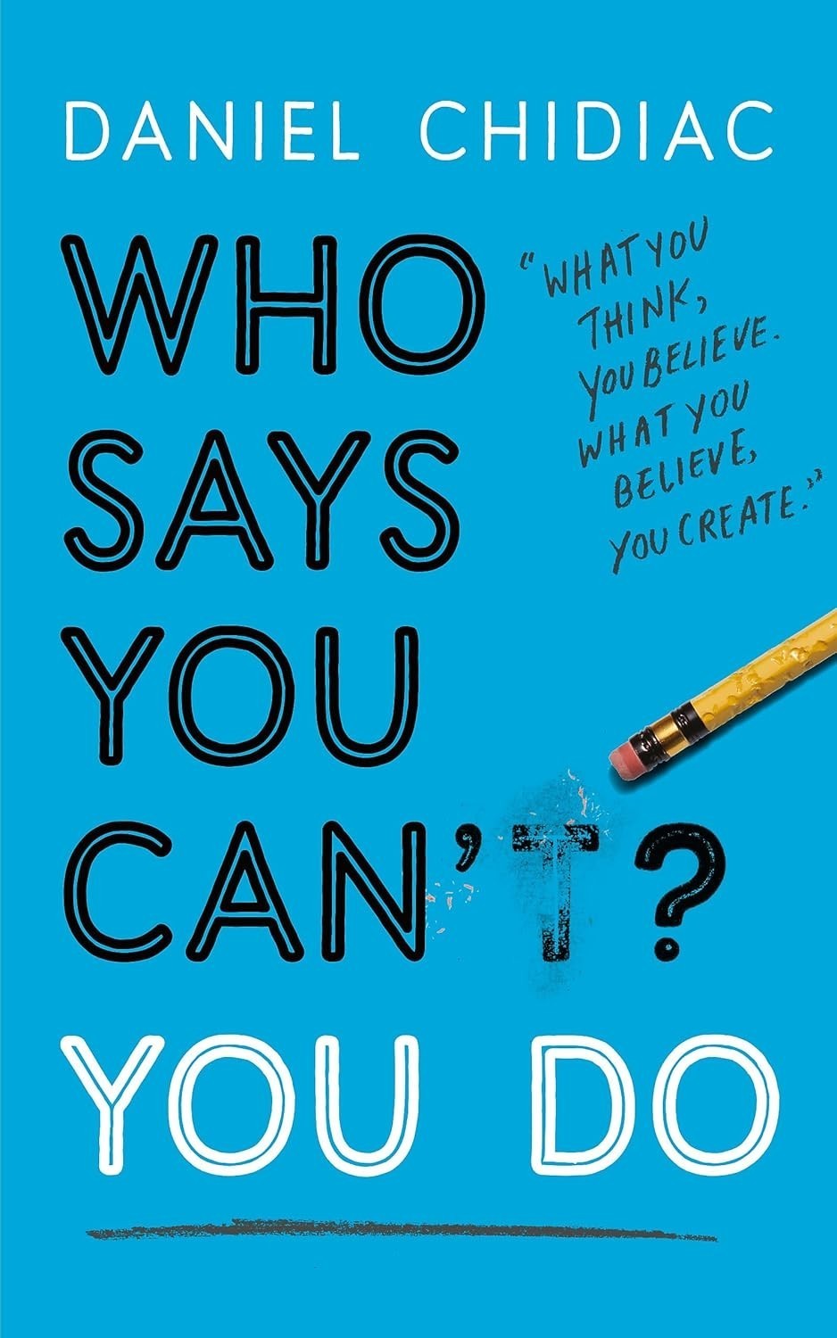 Who Says You Can&rsquo;t You Do Paperback By Daniel Chidiac Q517
