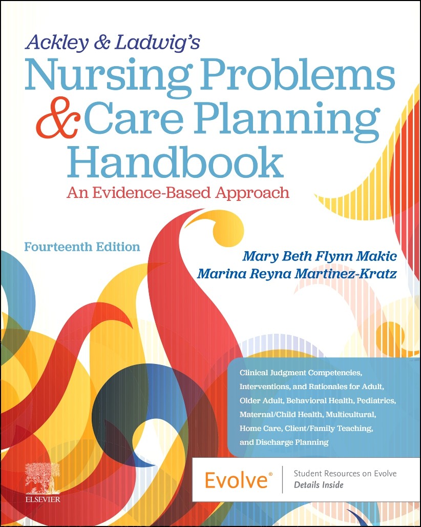 Ackley & Ladwig&rsquo;s Nursing Problems & Care Planning Handbook: An Evidence-Based
