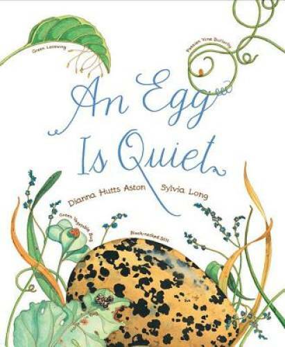 An Egg Is Quiet – Paperback By Aston, Dianna Hutts – GOOD