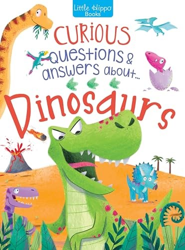 Little Hippo Books Curious Questions About Dinosaurs | Kid&rsquo;s Learning Books …