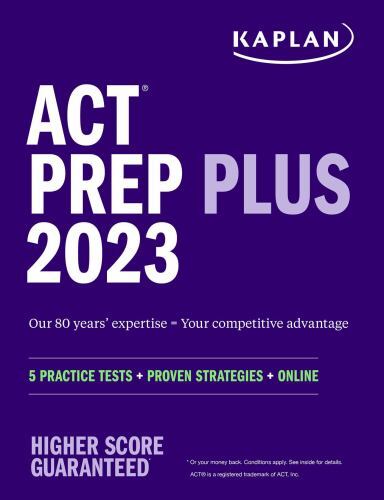 Kaplan Test Prep Ser.: ACT Prep Plus 2022 Includes 5 Full Length Practice Tests,
