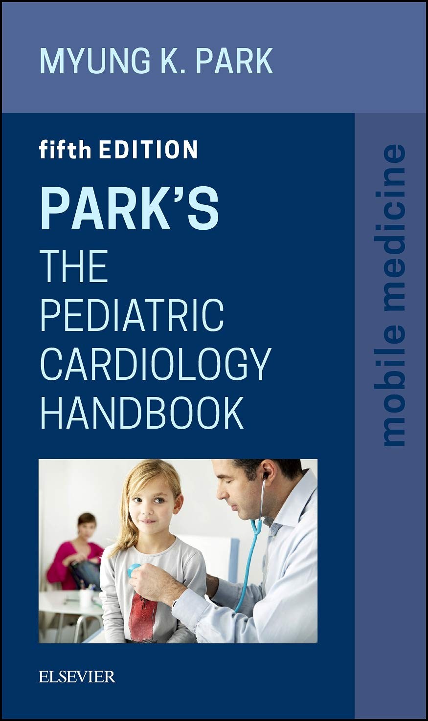 Park&rsquo;s The Pediatric Cardiology Handbook: Mobile Medicine Series – paperback…