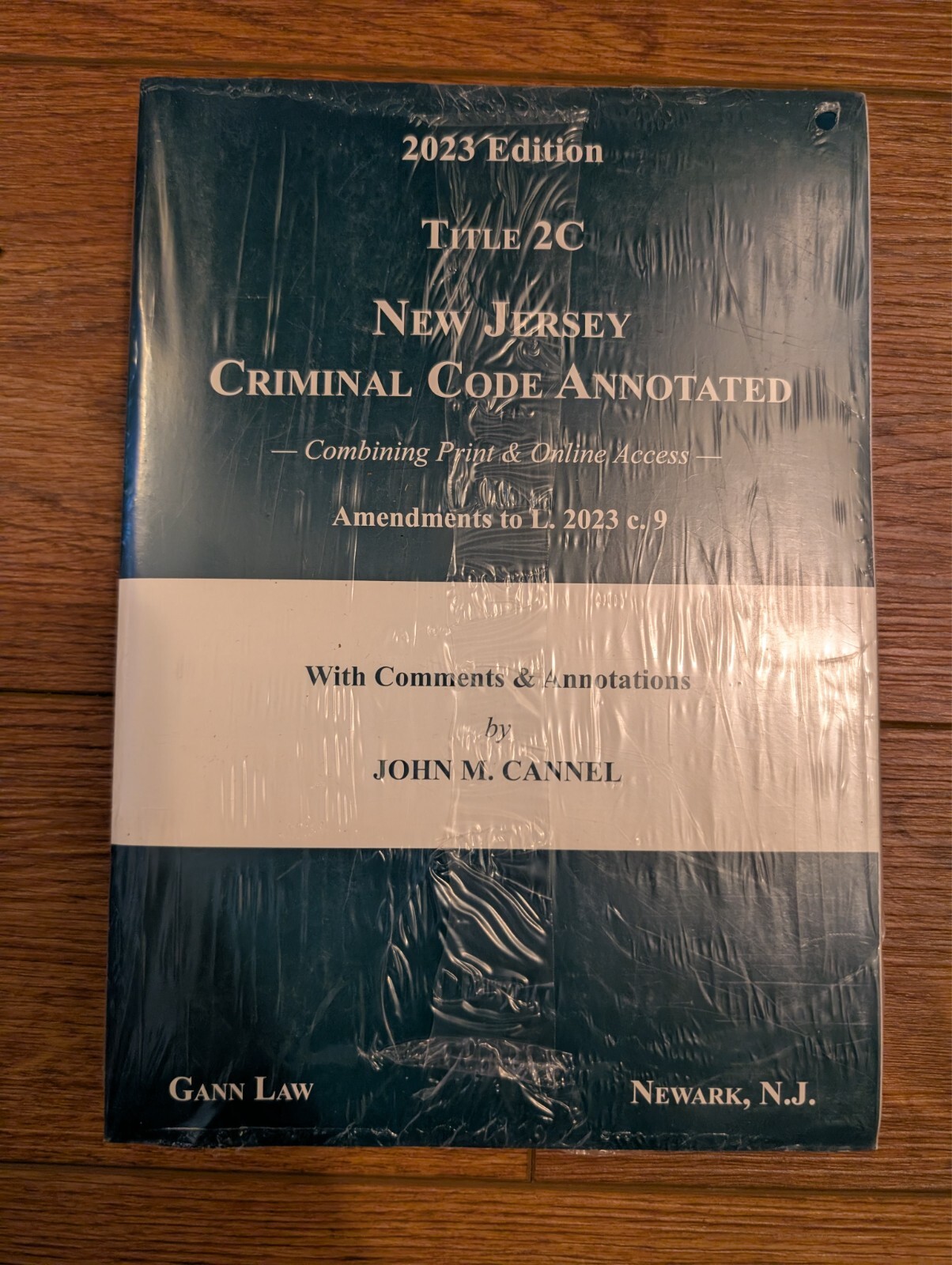 GANN LAW – 2023 CRIMINAL CODE TITLE 2C ANNOTATED