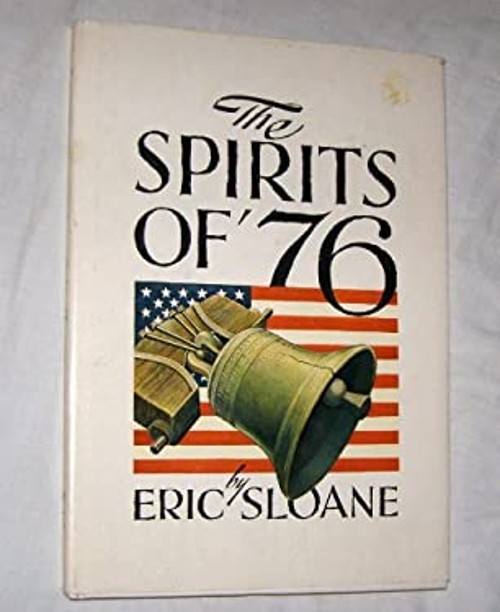 The Spirits of &rsquo;76 Hardcover Eric Sloane