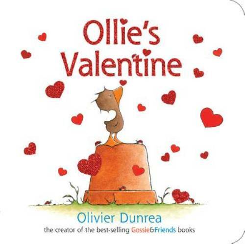 Ollie&rsquo;s Valentine (Gossie & Friends) – Board book By Dunrea, Olivier – GOOD