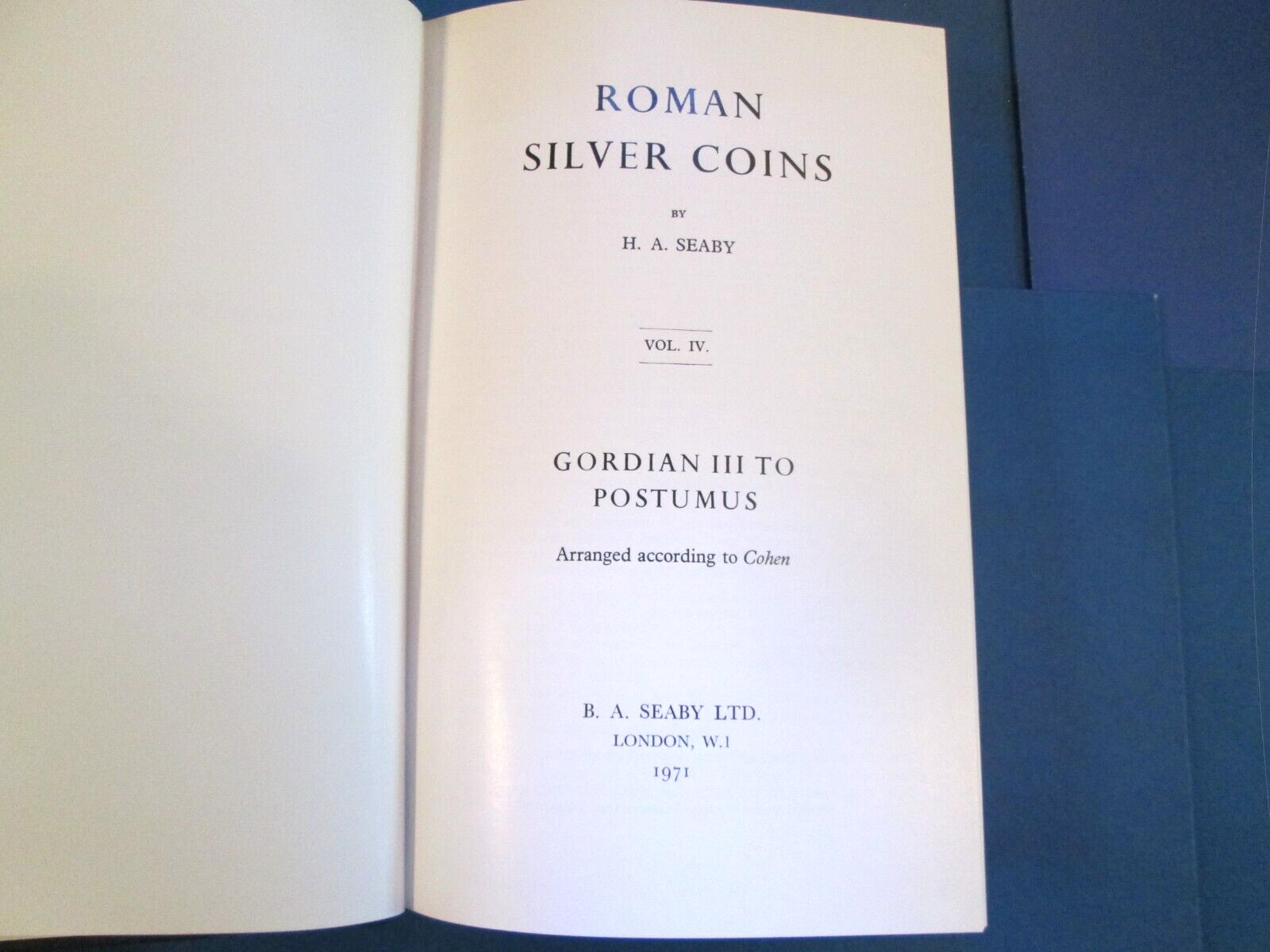 H.A. Seaby Roman Silver Coins Vol. IV Gordian III to Postumus (London, 1971)