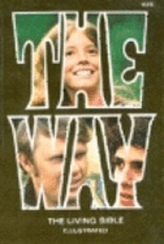 The Way: An Illustrated Ed. of the Living Bible,: Used