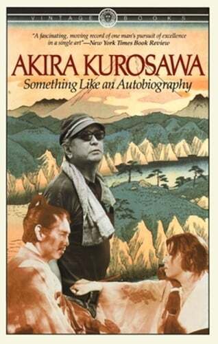 Something Like an Autobiography by Akira Kurosawa: Used