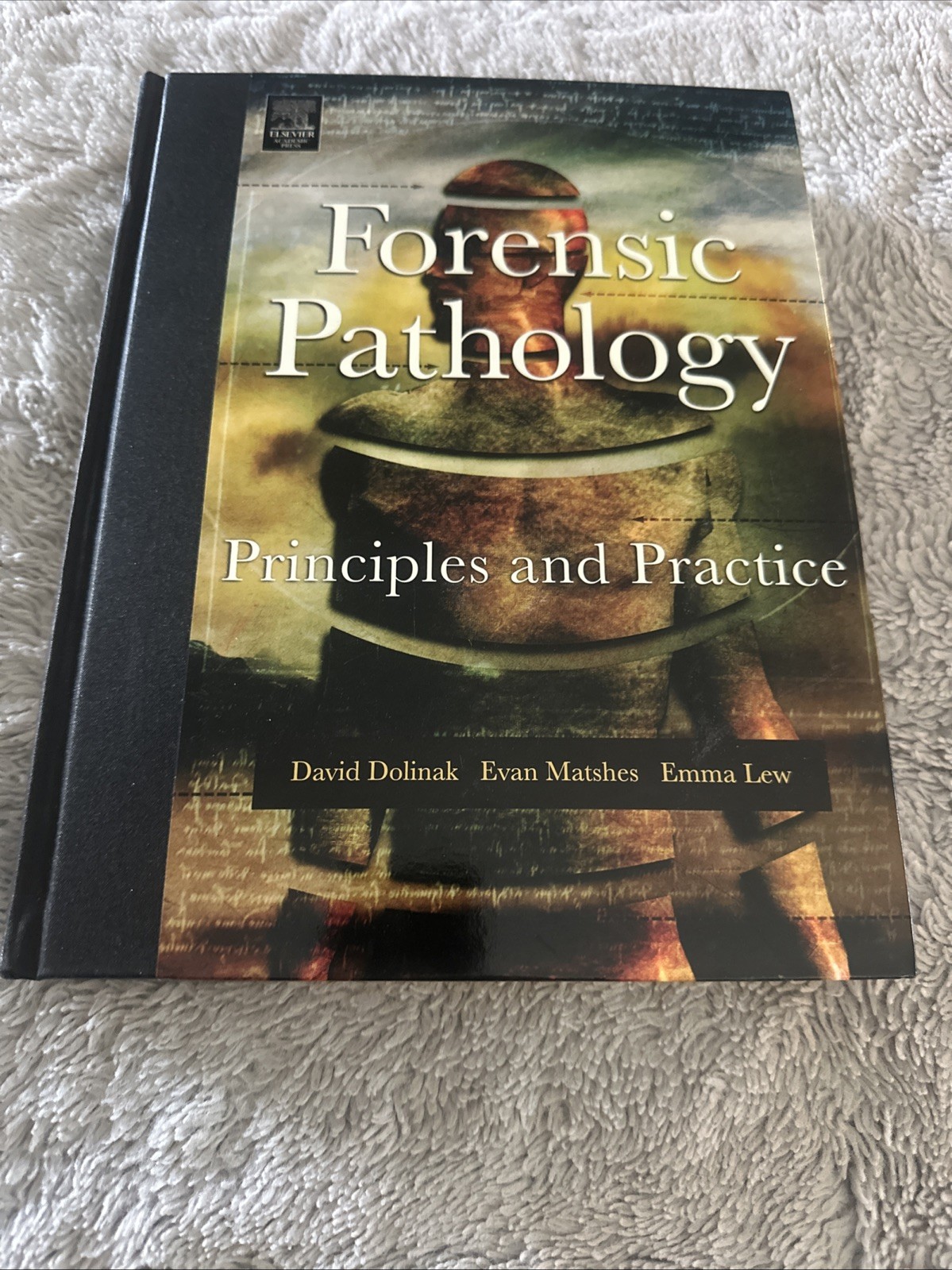 Forensic Pathology Principles and Practice Dolinak Matshes Lew Hardcover HC