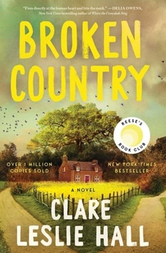 Broken Country (Reese&rsquo;s Book Club) by Clare Leslie Hall: Used
