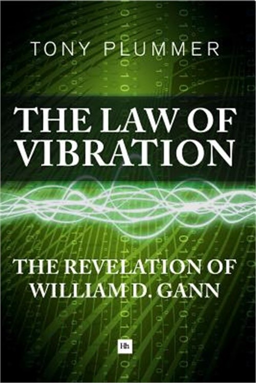 The Law of Vibration: The Revelation of William D. Gann (Paperback or Softback)