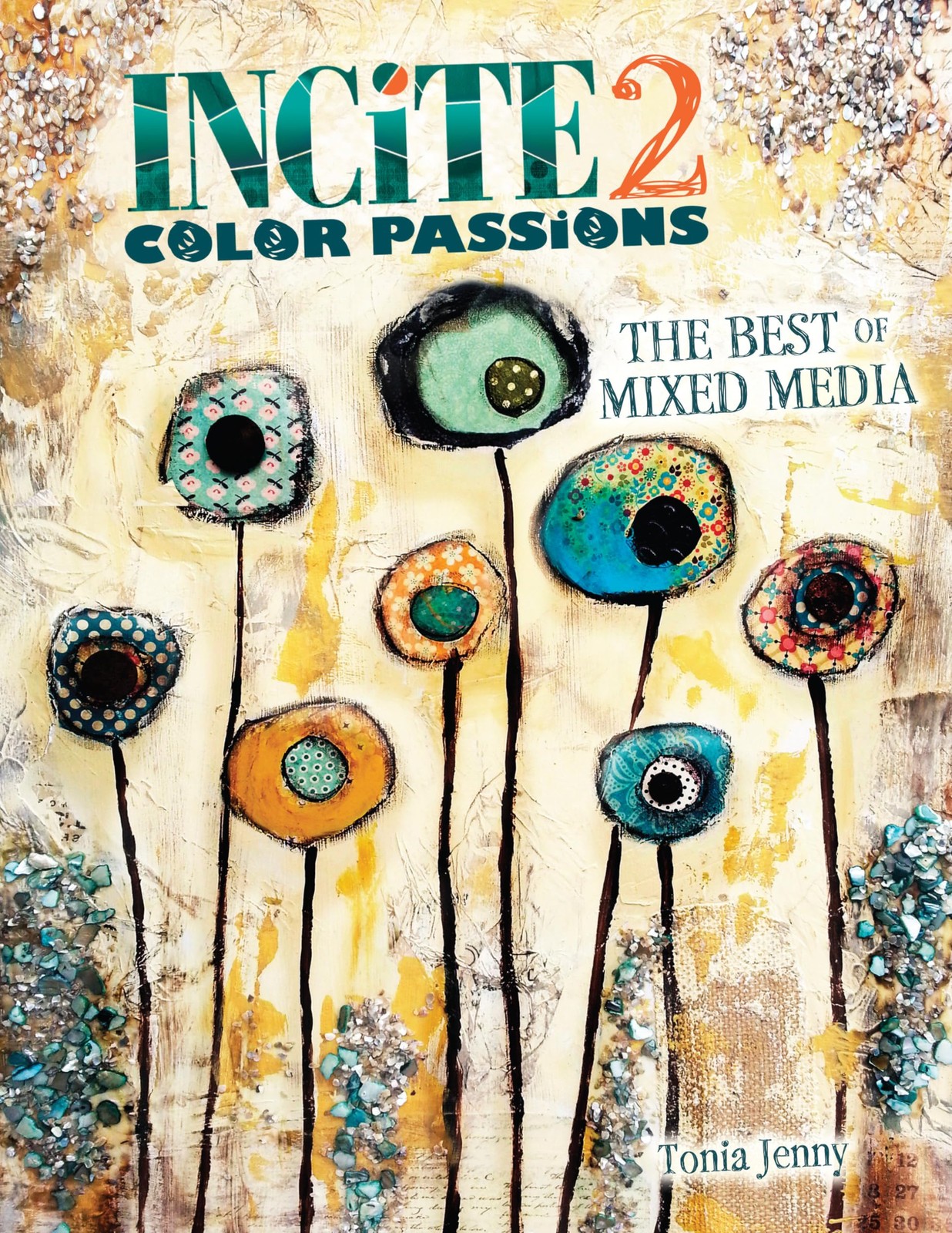 Incite 2: Color Passions (Incite: The Best of Mixed Media) – hardcover Jenny…