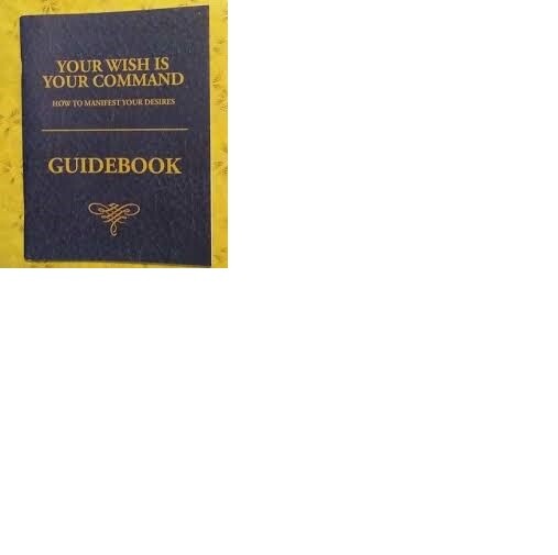 👀 ~ Your Wish is Your Command – GUIDEBOOK – Workbook – Kevin Trudeau ~