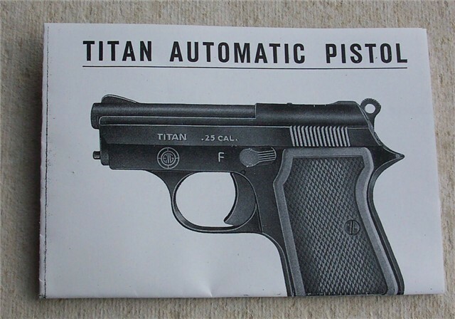 TITAN .25 CALIBER AUTOMATIC PISTOL INSTRUCTION MANUAL REFERENCE GUIDE