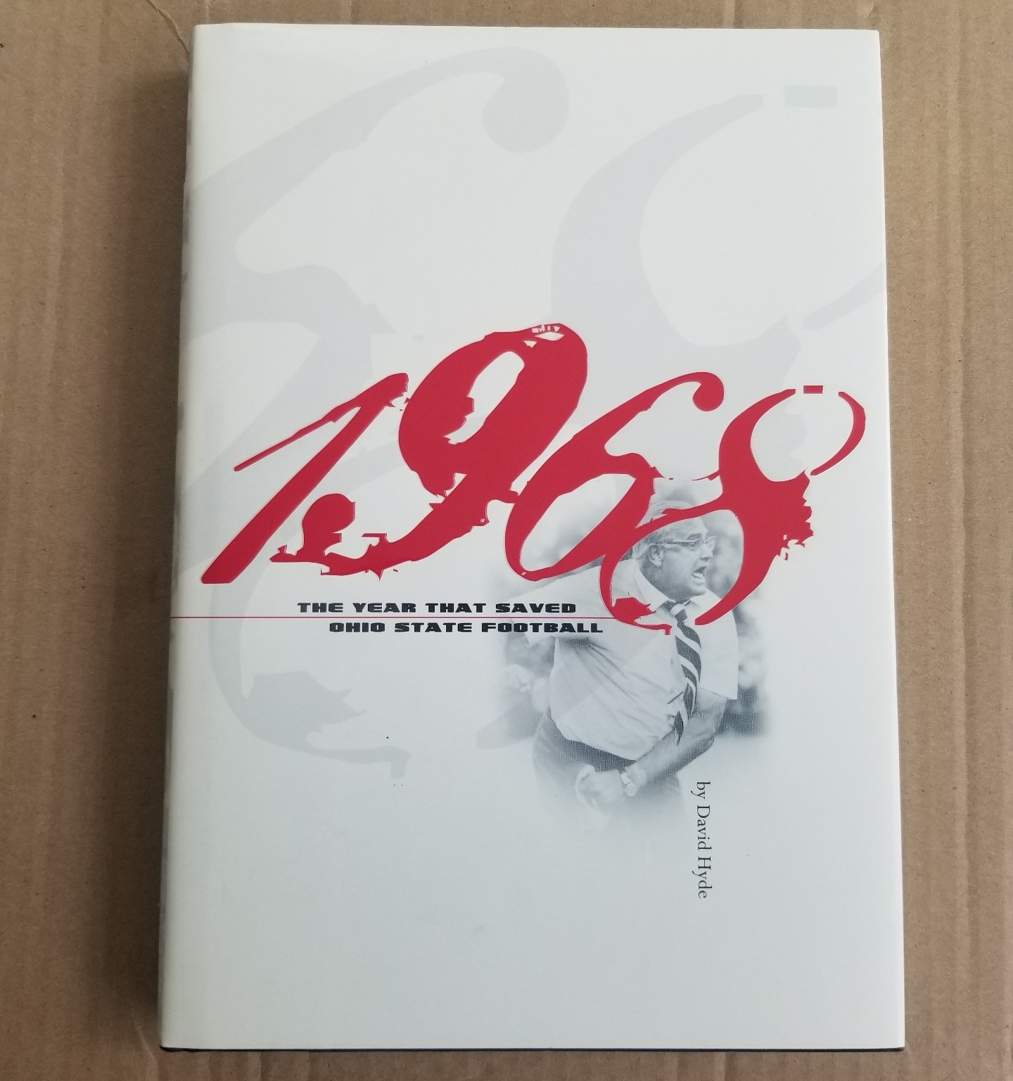 1968 : The Year That Saved Ohio State Football by David Hyde (2008, Hardcover)