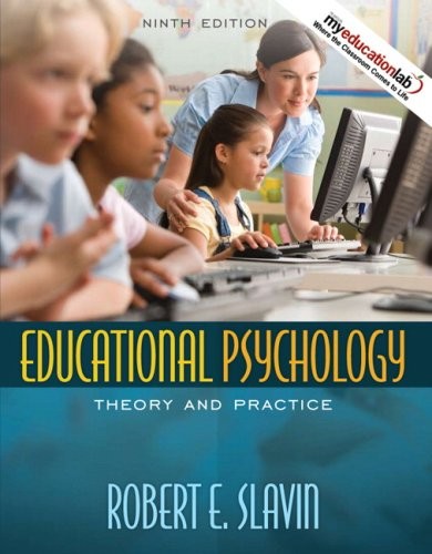 EDUCATIONAL PSYCHOLOGY + MYLABSCHOOL: THEORY AND PRACTICE By Robert E. Slavin VG