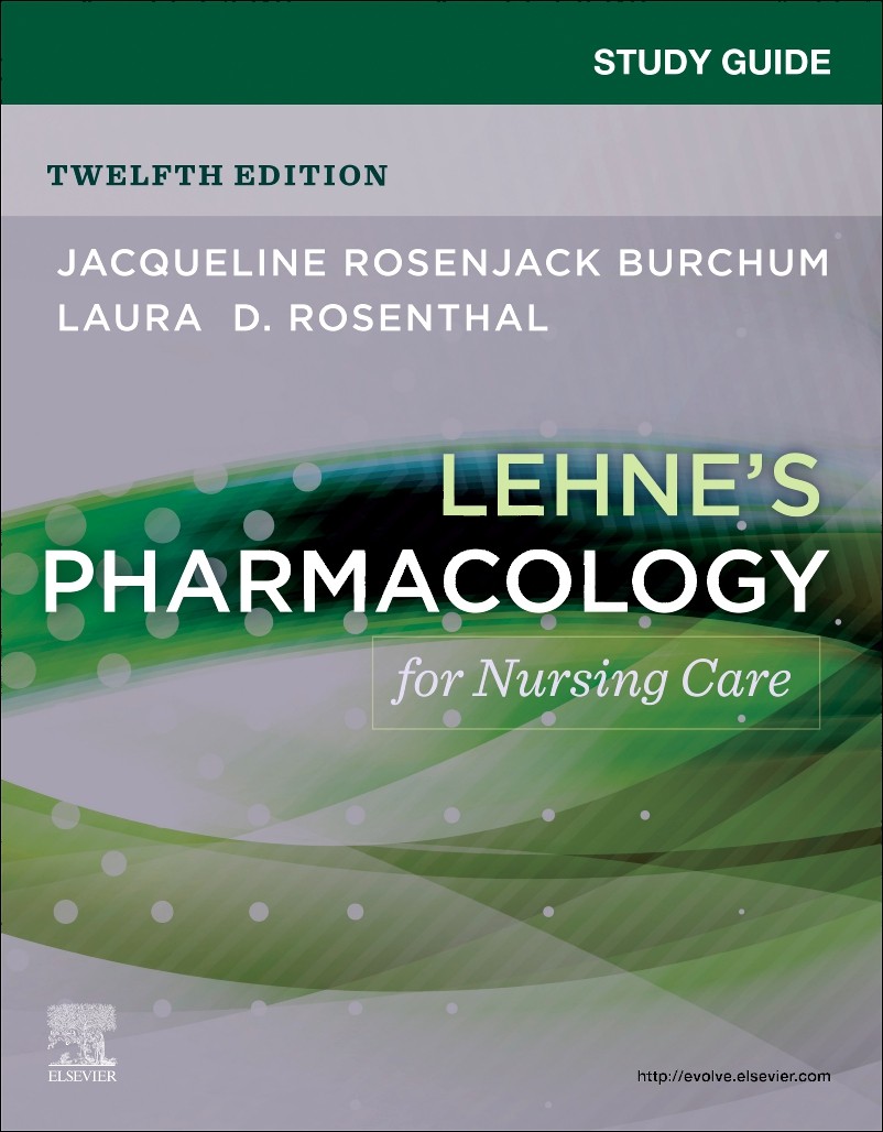 Study Guide for Lehne&rsquo;s Pharmacology for Nursing Care