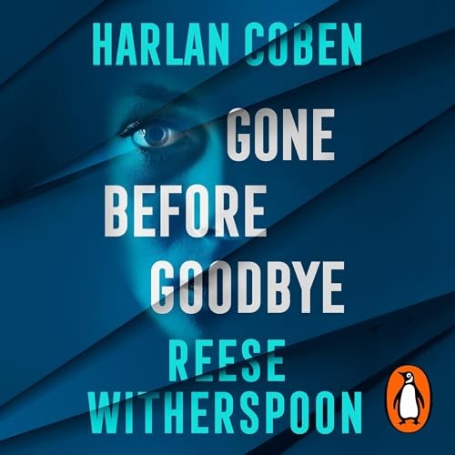 💿︎ AUDIOBOOK 💿 Gone Before Goodbye by Reese Witherspoon, Harlan Coben