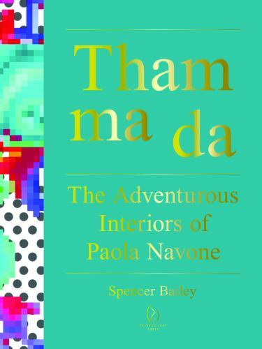 Tham ma da: The Adventurous Interiors of Paola Navone by