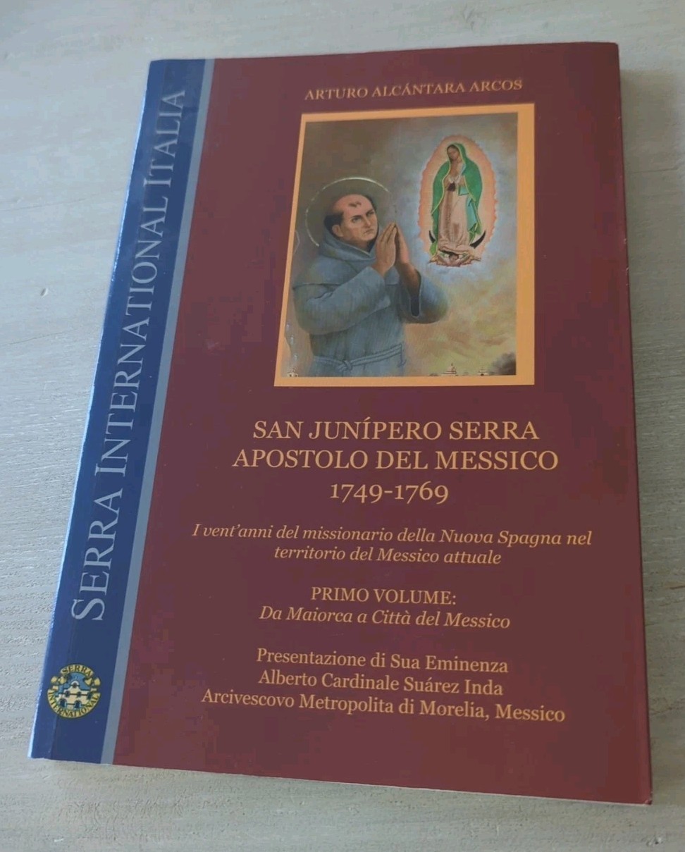 San Junípero Serra Apostolo del Messico SIGNED 2015 Serra Intl Catholic Book