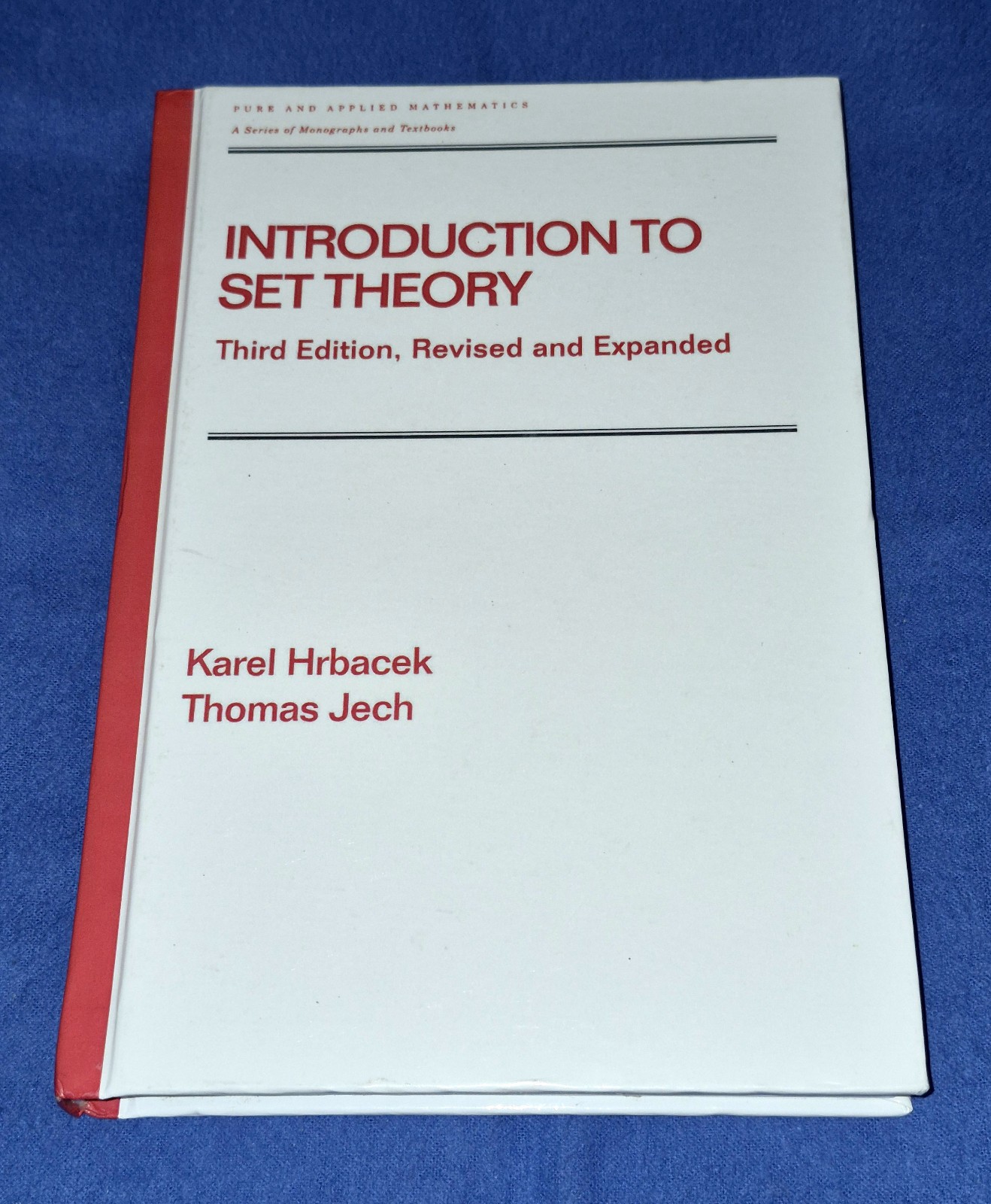 Introduction to Set Theory (Third Edition, Revised and Expanded) Hrbacek & Jech