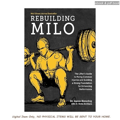 Rebuilding Milo: A Lifter&rsquo;s Guide to Fixing Common Inju, Aaron Horschig 2026