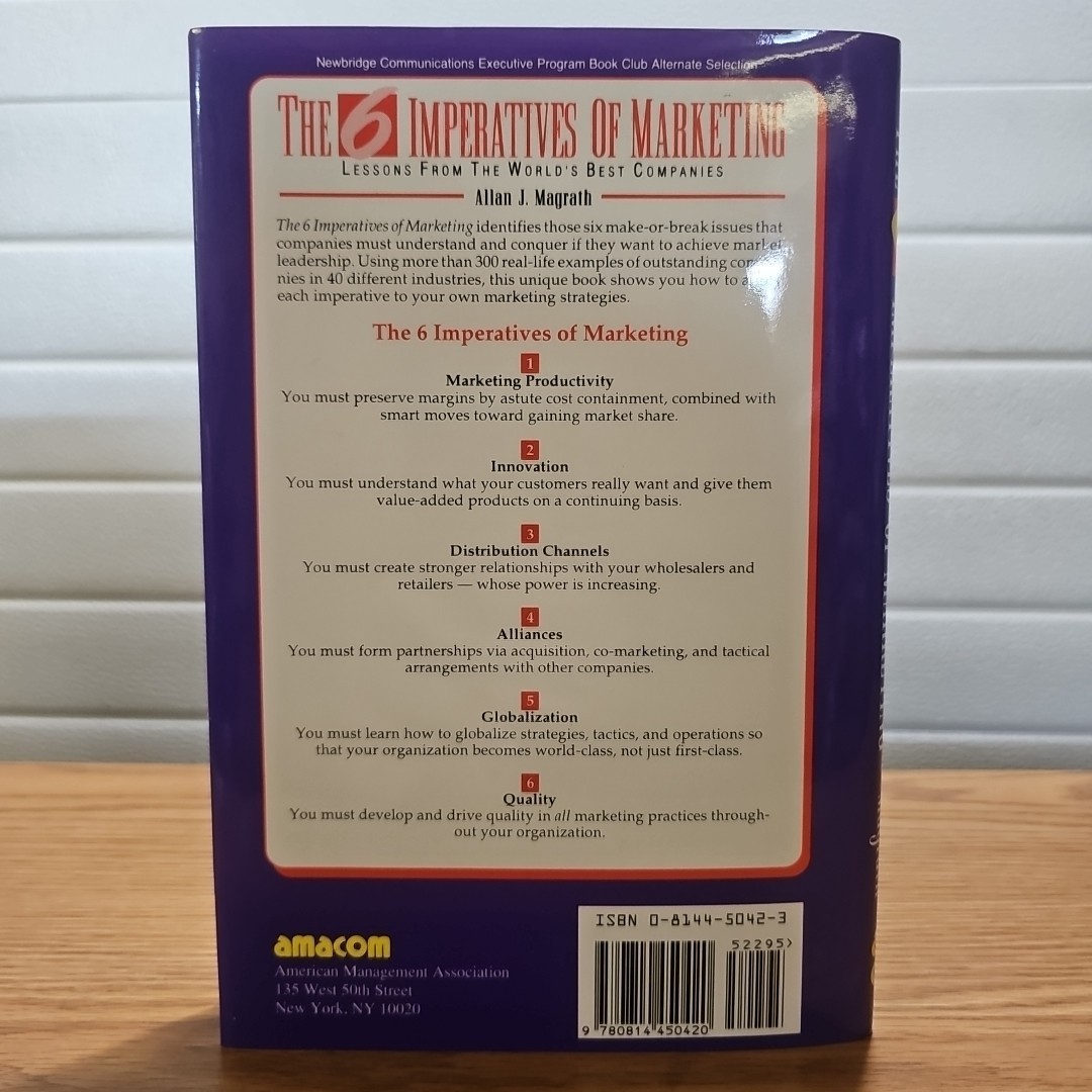 6 Imperatives of Marketing : Lessons from the World&rsquo;s Best Companies by Allan J.