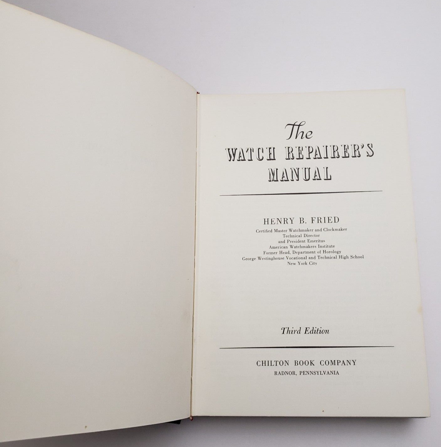 1973 The Watch Repairer&rsquo;s Manual Henry B. Fried Third Edition No Jacket