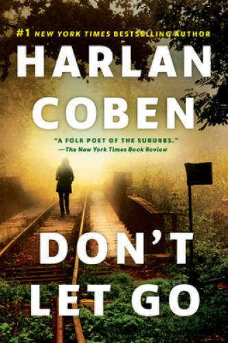 Don&rsquo;t Let Go: A Novel – Paperback By Coben, Harlan – GOOD