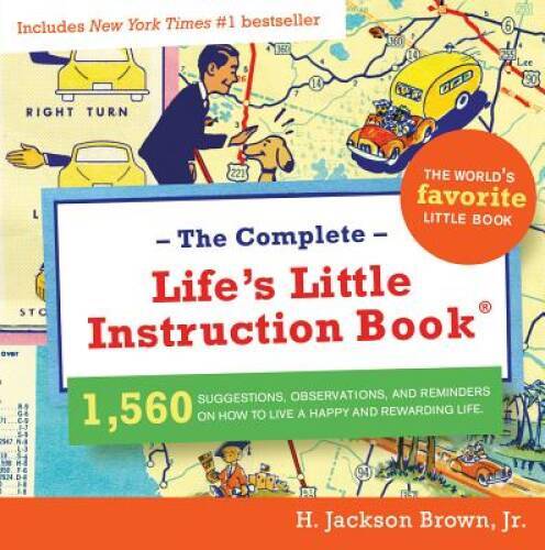 Complete Life&rsquo;s Little Instruction Book: 1,560 Suggestions, Observat – VERY GOOD