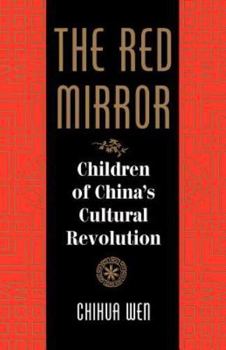 The Red Mirror: Children Of China&rsquo;s Cultural Revolution