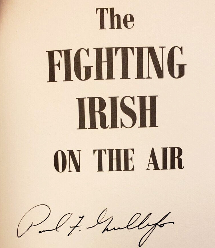 Signed 1st,NOTRE DAME FIGHTING IRISH FOOTBALL: ITS HISTORY IN RADIO BROADCASTING
