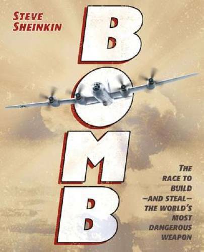 Bomb: The Race to Build–and Steal–the World&rsquo;s Most Dangerous Weapon (Ne – GOOD