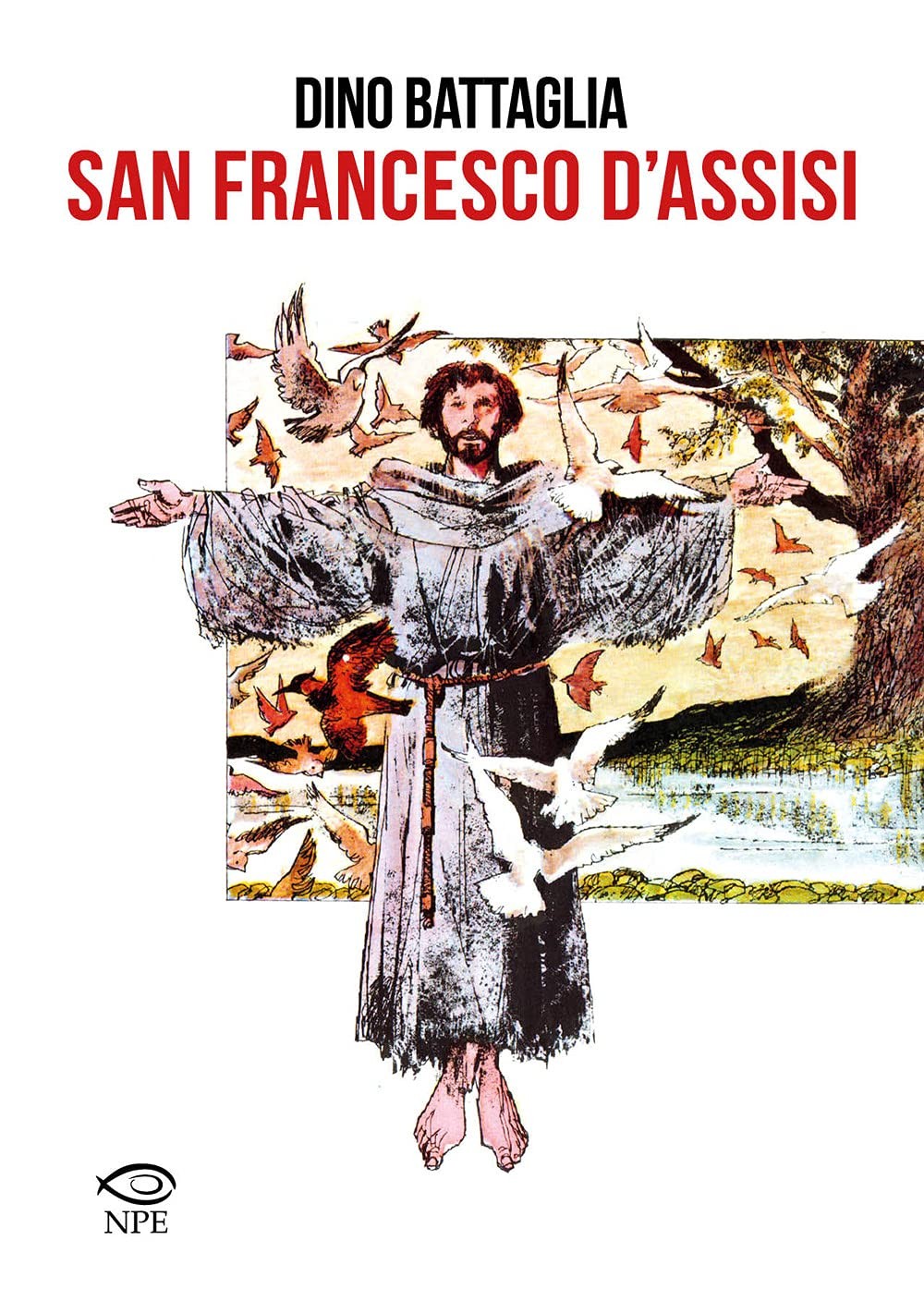 Giovanni M. Colasanti Dino Battaglia Laura Battag San Francesco d&rsquo;Ass (Hardback)