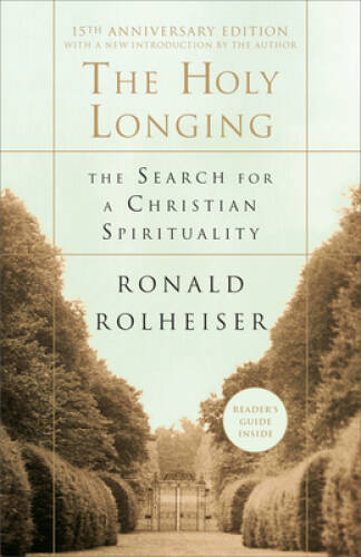 The Holy Longing: The Search for a Christian Spirituality – VERY GOOD